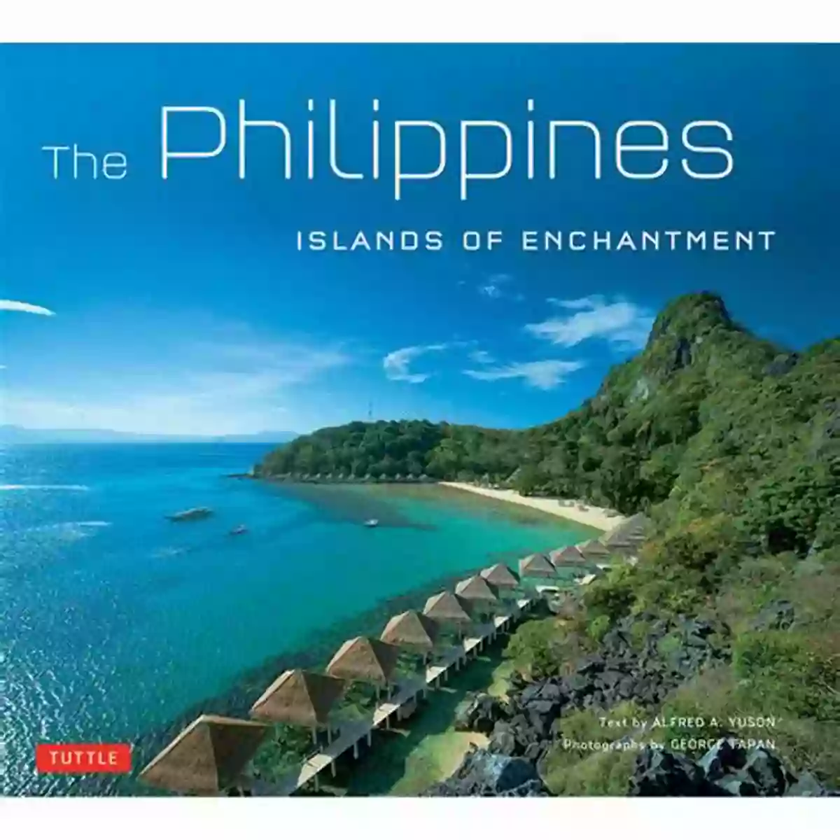 Philippines Islands Of Enchantment Philippines: Islands Of Enchantment Alfred A Yuson