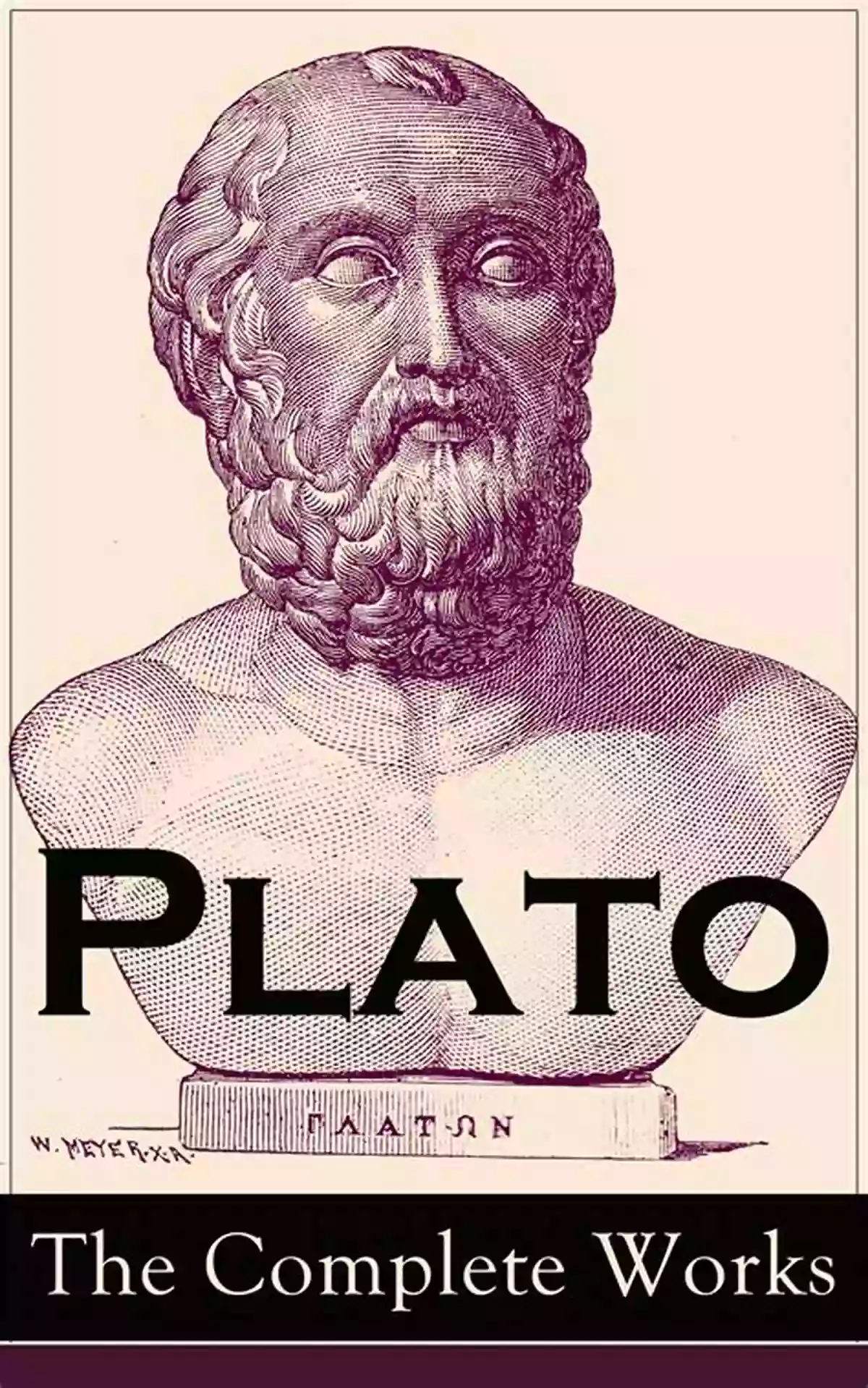 Plato The Complete Works A Journey Into Ancient Wisdom Plato: The Complete Works Plato