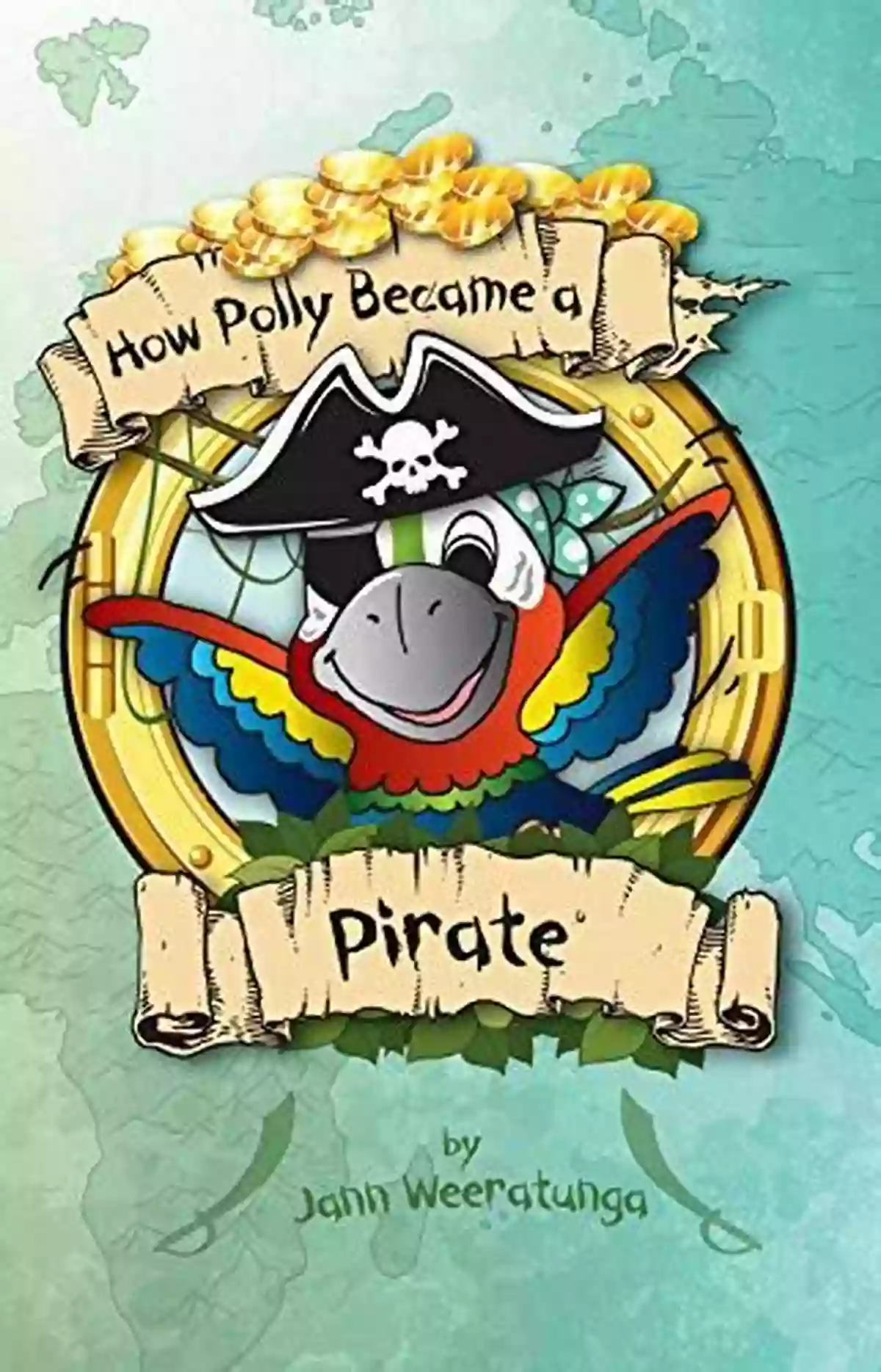 Polly The Pirate At The Piralympic Games How Polly Became A Pirate (Polly S Piralympic Games 1)