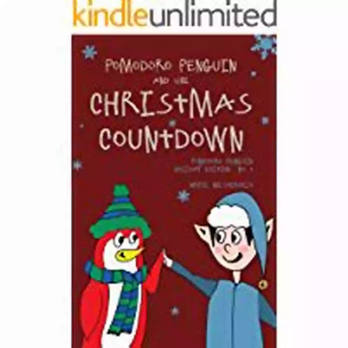 Pomodoro Penguin And The Christmas Countdown Pomodoro Penguin Holiday Edition Pomodoro Penguin And The Christmas Countdown (Pomodoro Penguin Holiday Edition 3)