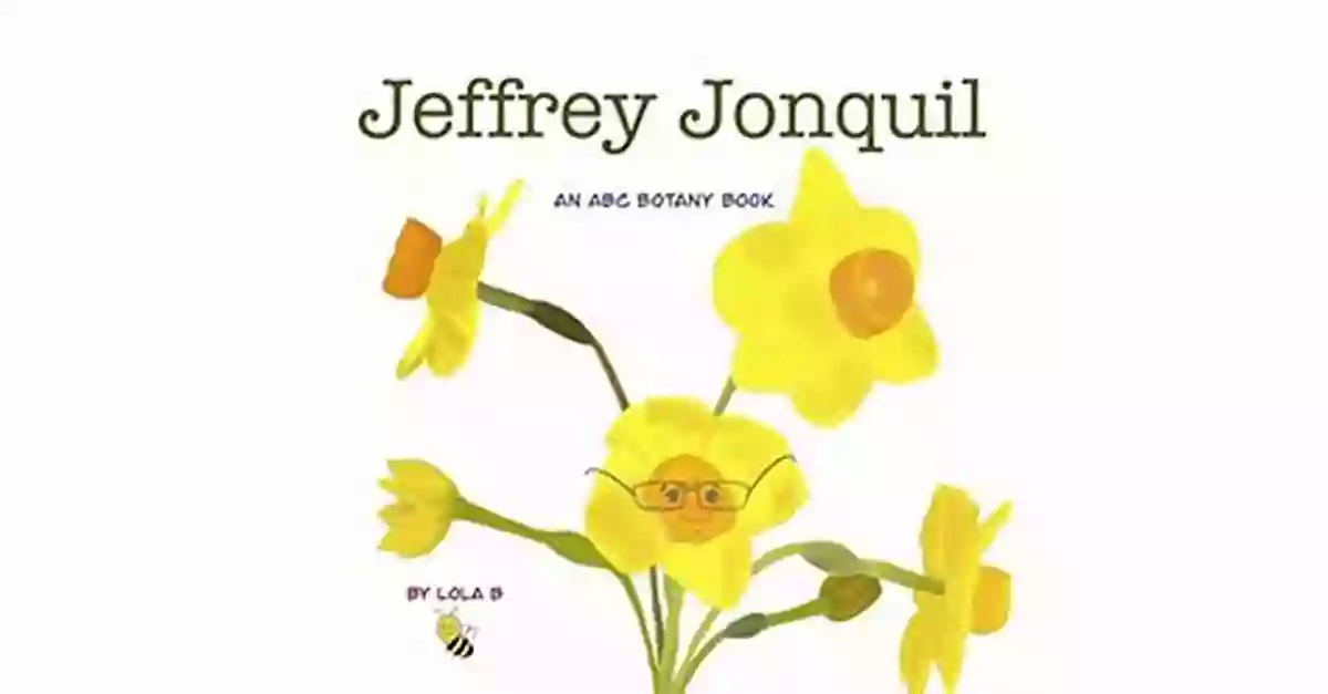 Portrait Of Jeffrey Jonquil, An ABC Botany Expert Jeffrey Jonquil: An ABC Botany (ABC Botany Books)