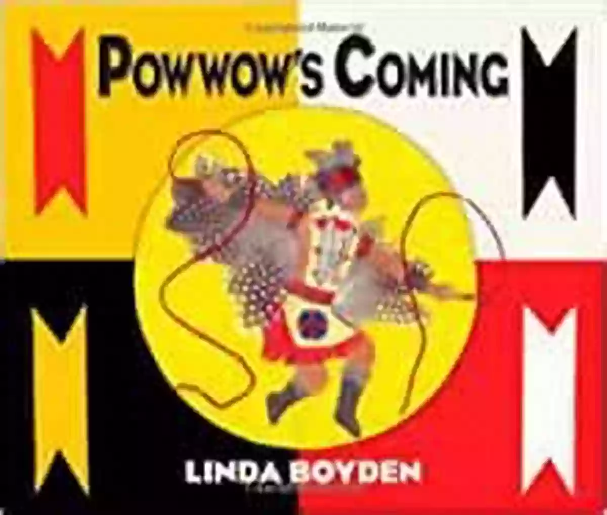 Powwow Coming Linda Boyden Powwow S Coming Linda Boyden