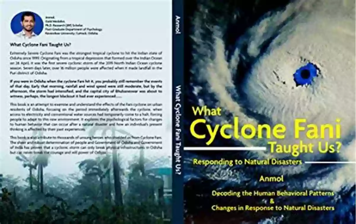 Preparedness What Cyclone Fani Taught Us? Responding To Natural Disasters: Decoding The Human Behavioral Patterns Changes In Response To Natural Disasters