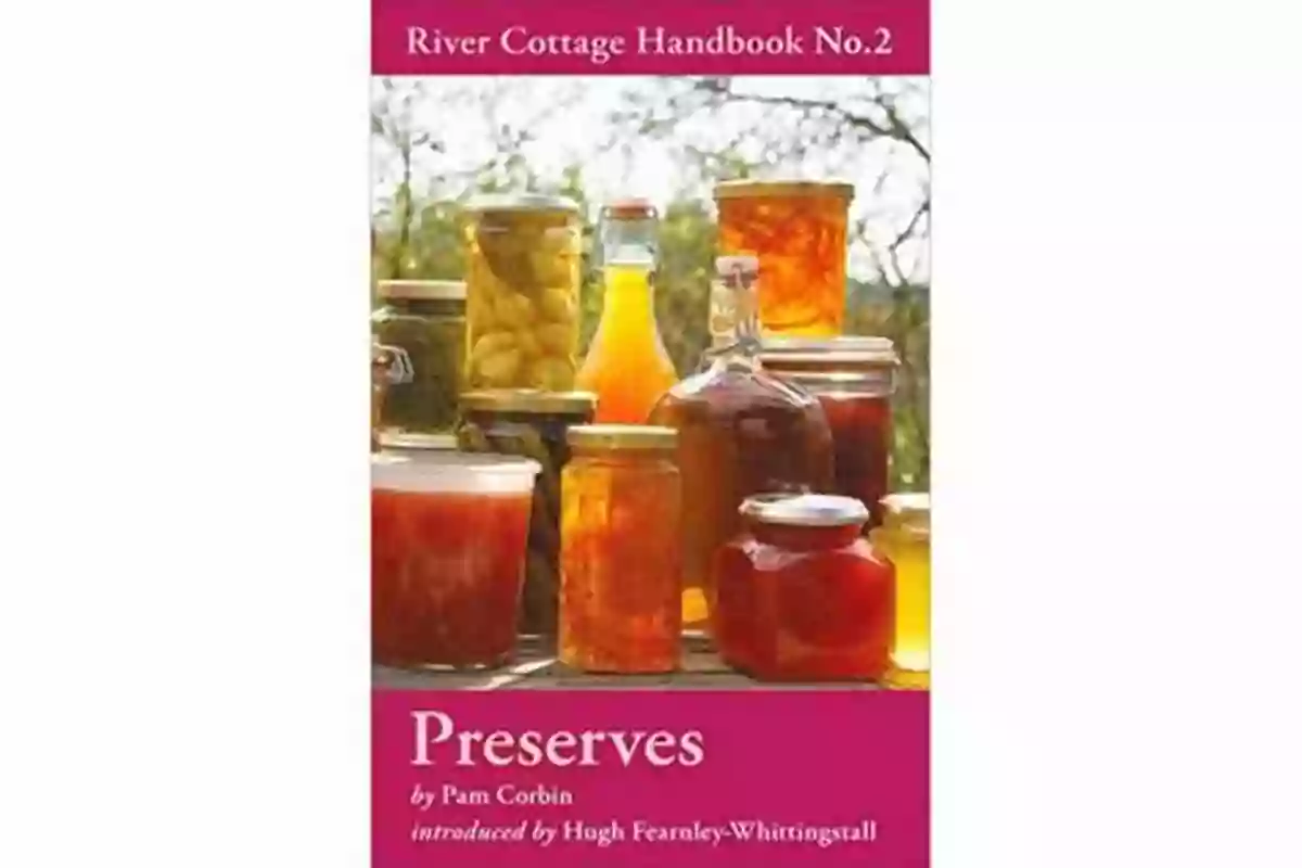 Preserves River Cottage Handbook No. Preserves: River Cottage Handbook No 2