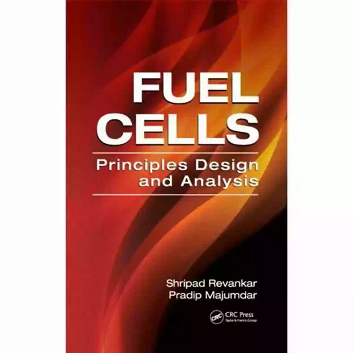 Principles Design And Analysis Mechanical And Aerospace Engineering 55 Fuel Cells: Principles Design And Analysis (Mechanical And Aerospace Engineering 55)