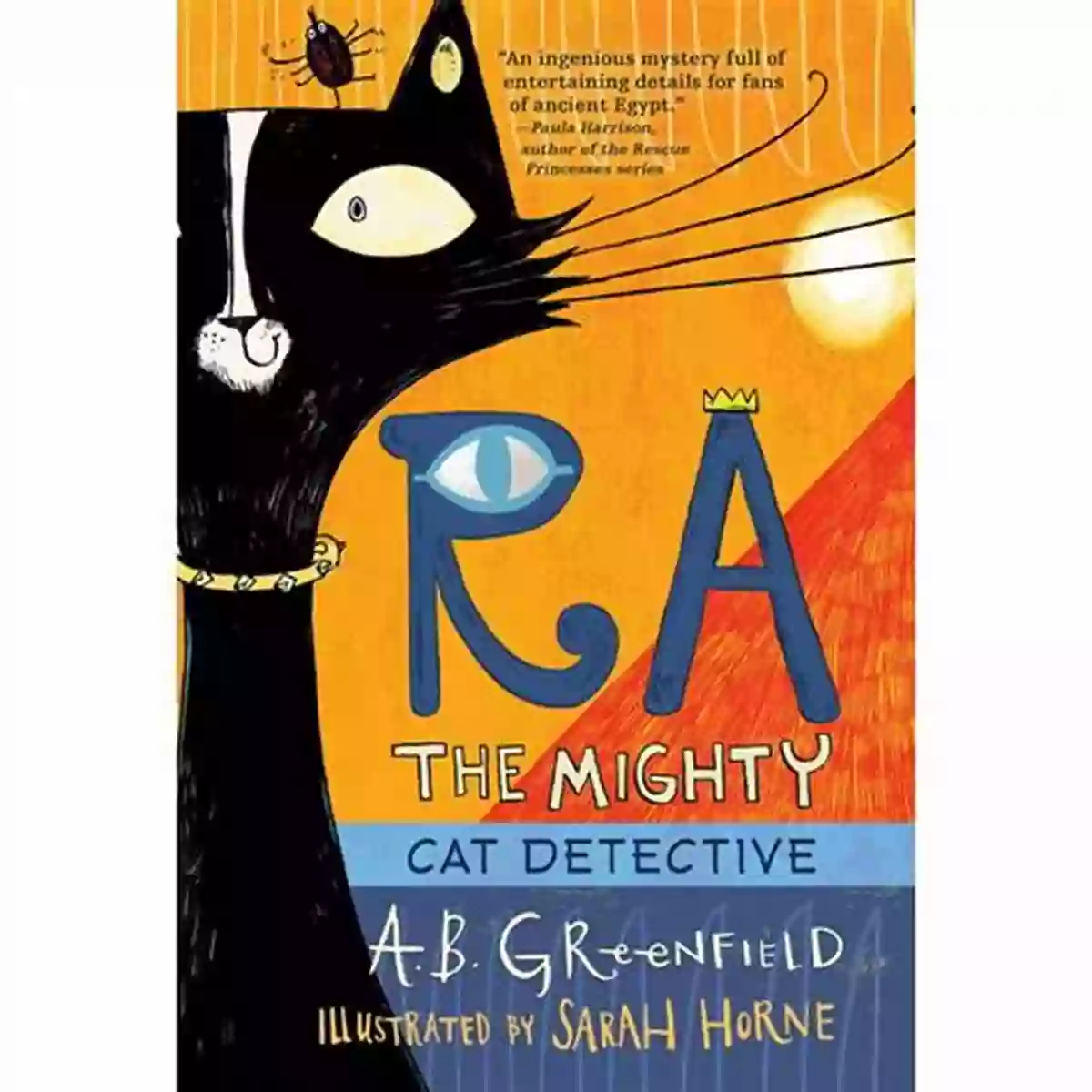 Ra The Mighty Cat Detective: Cunning, Determined, And Fearless Ra The Mighty: Cat Detective