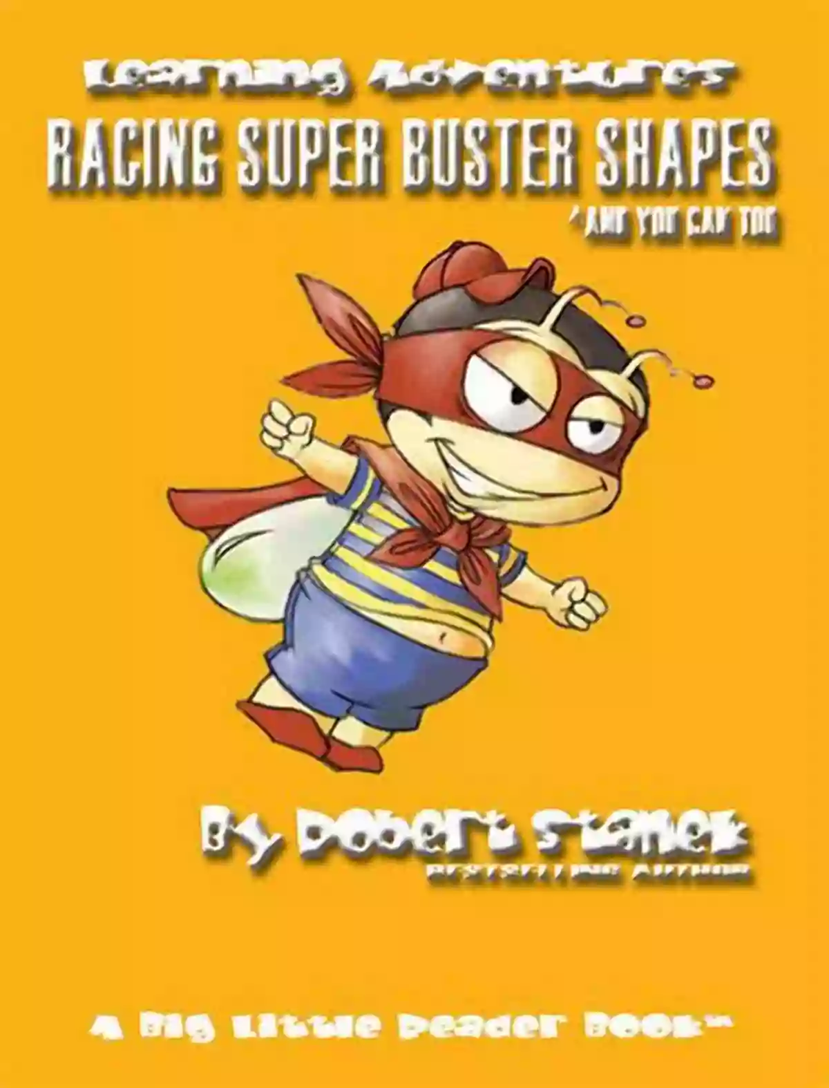 Racing Super Buster Shapes Racing Super Buster Shapes: And You Can Too