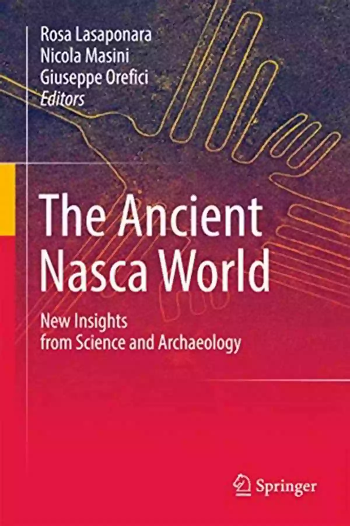 Radiocarbon Dating Process The Ancient Nasca World: New Insights From Science And Archaeology