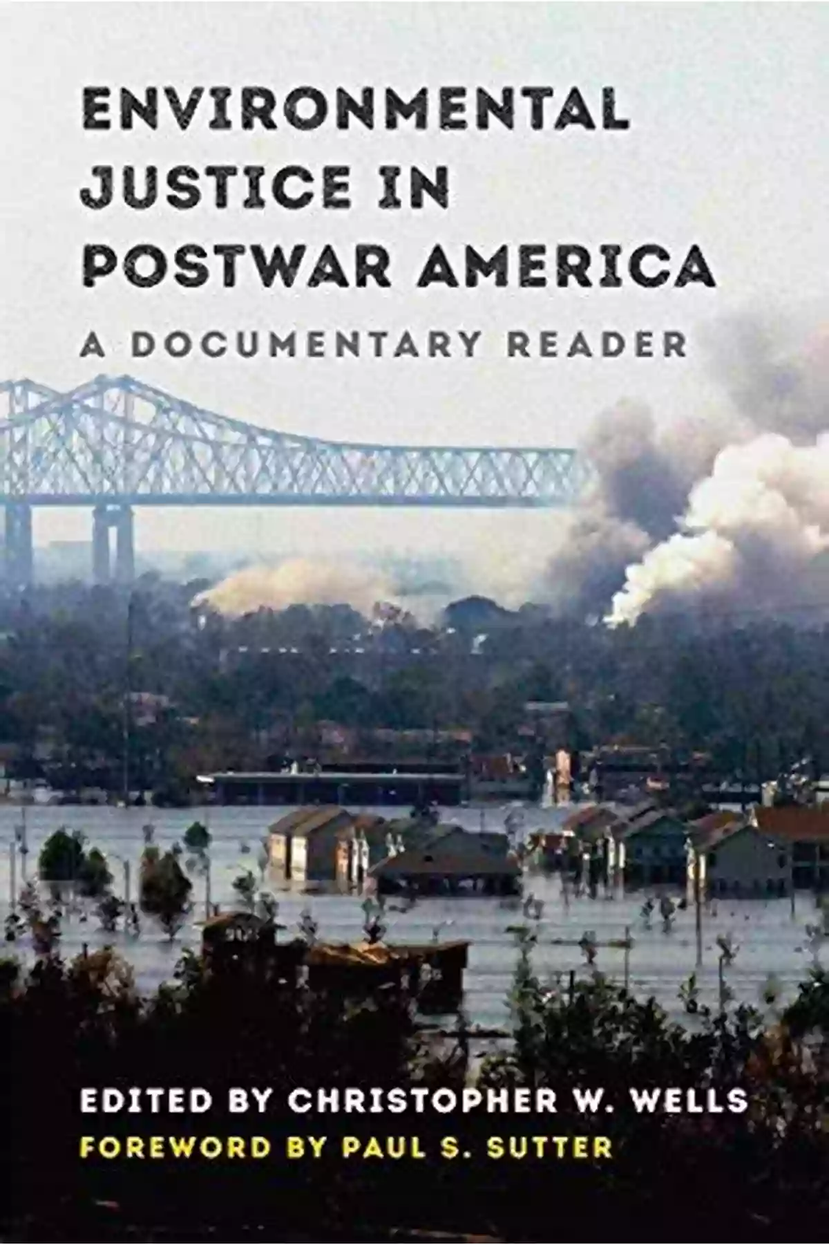 Rainforest Environmental Justice In Postwar America: A Documentary Reader (Weyerhaeuser Environmental Classics)