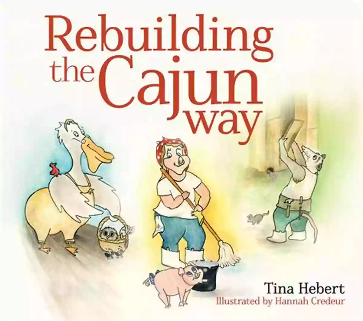 Rebuilding The Cajun Way A Journey Of Resilience Rebuilding The Cajun Way Aditya Patawari