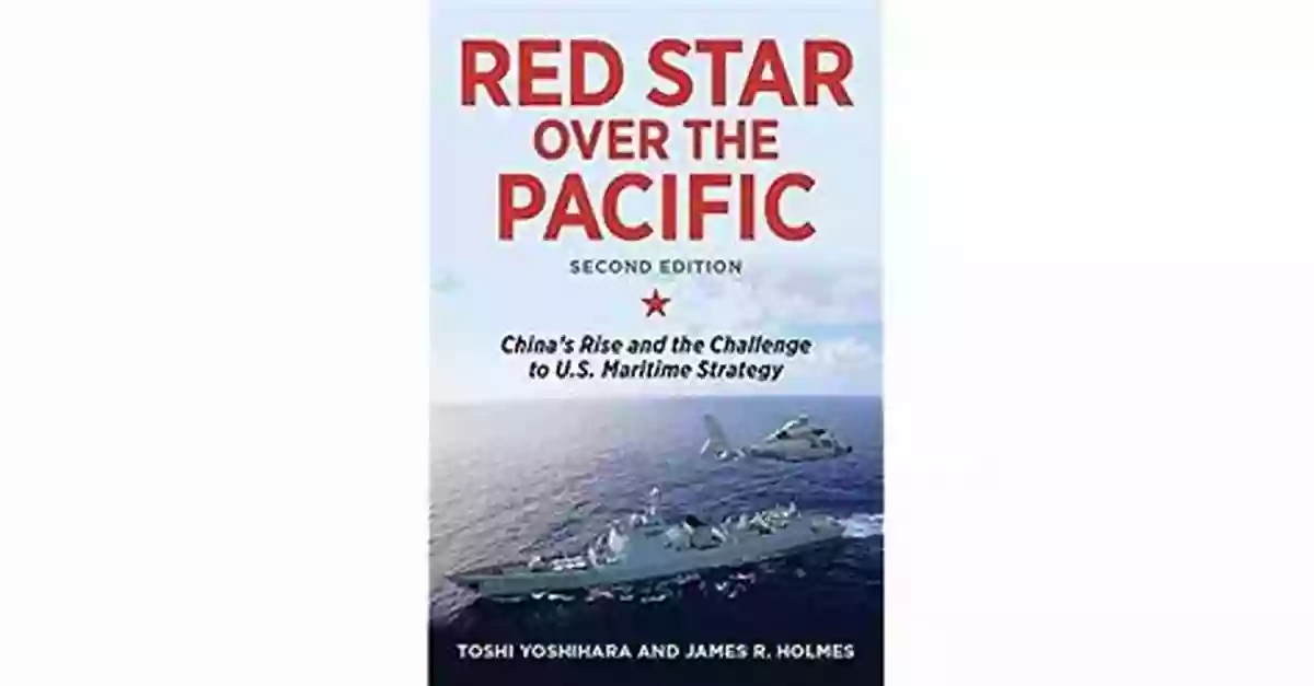 Red Star Over The Pacific Revised Edition Book Cover Red Star Over The Pacific Revised Edition: China S Rise And The Challenge To U S Maritime Strategy