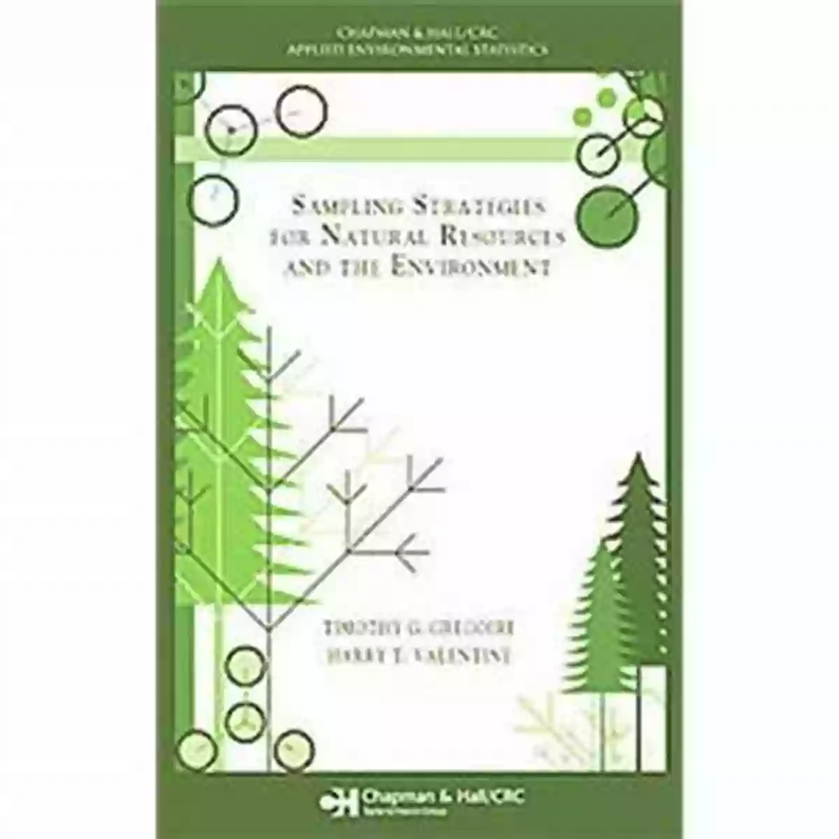 Sampling Strategies For Natural Resources And The Environment Chapman Hallcrc Sampling Strategies For Natural Resources And The Environment (Chapman Hall/CRC Applied Environmental Statistics)