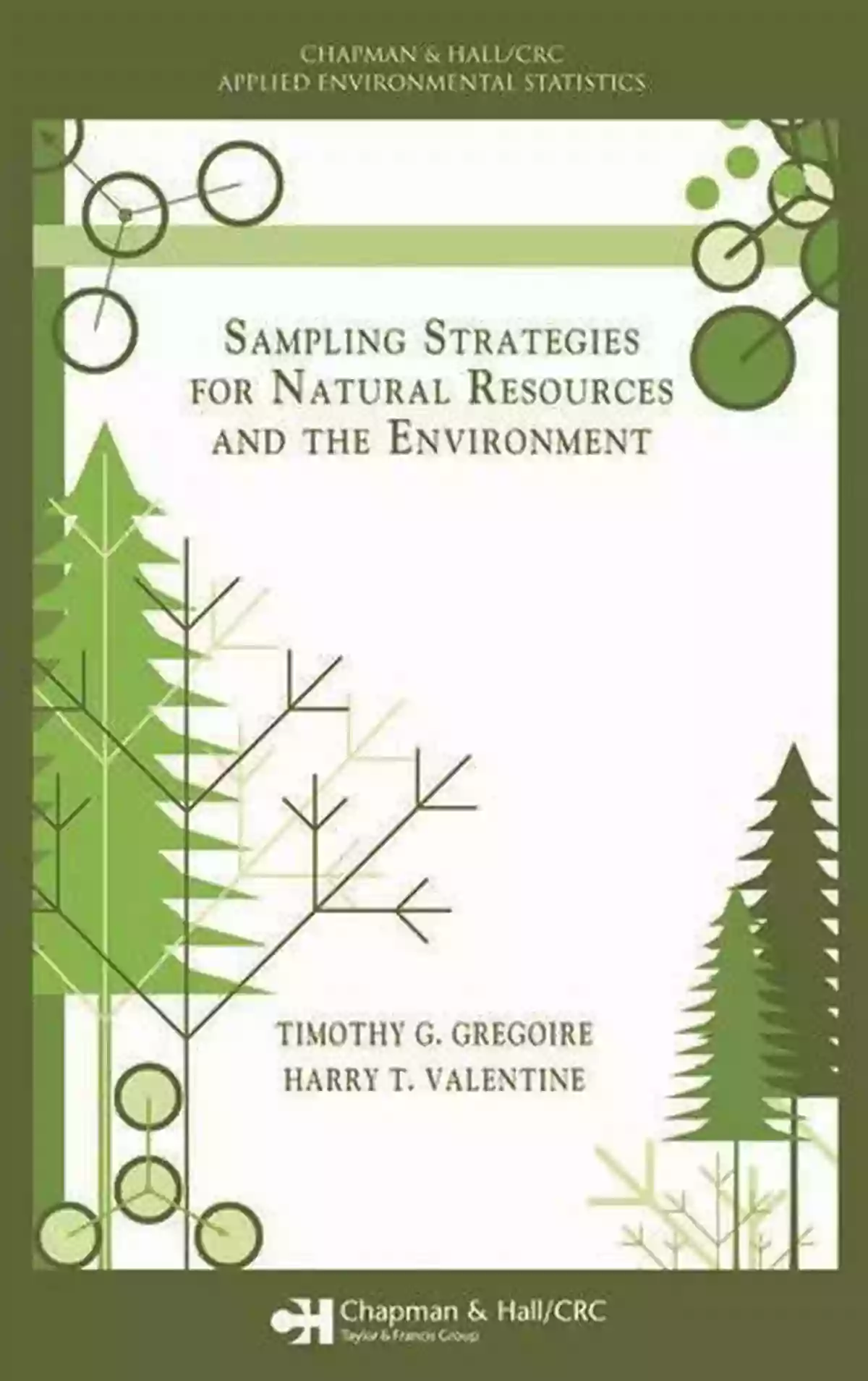 Sampling Strategies For Natural Resources And The Environment Sampling Strategies For Natural Resources And The Environment (Chapman Hall/CRC Applied Environmental Statistics)