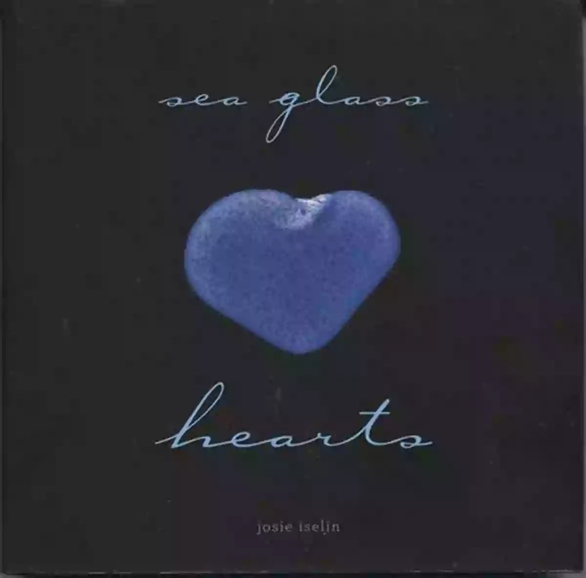 Sea Glass Hearts By Josie Iselin Sea Glass Hearts Josie Iselin