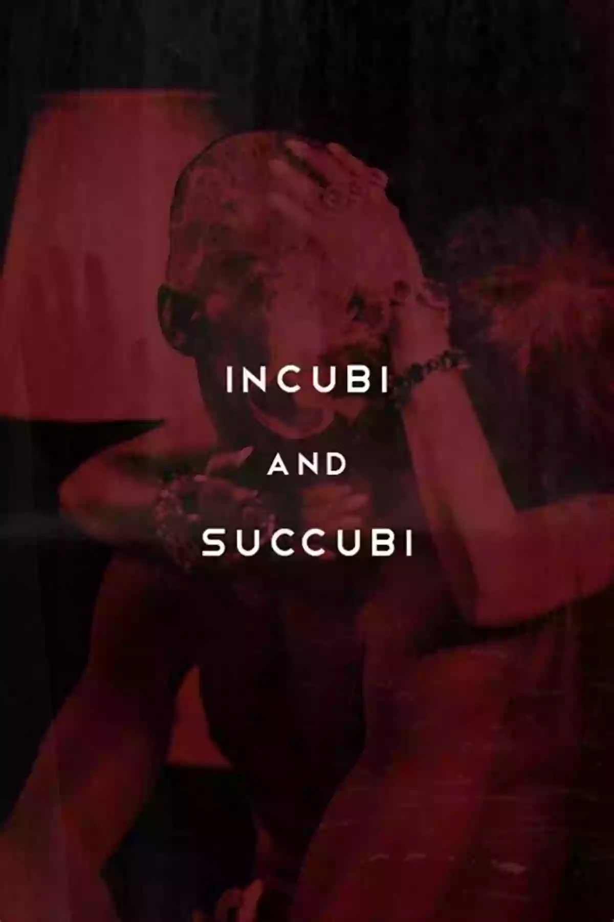 Seductive Succubus Tempting A Man In His Sleep Demoniality: Or Incubi And Succubi