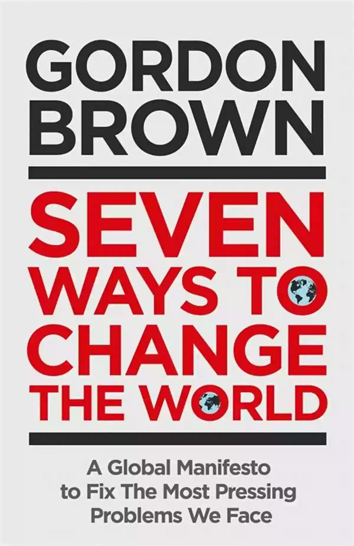 Seven Ways To Change The World The Great Awakening: Seven Ways To Change The World