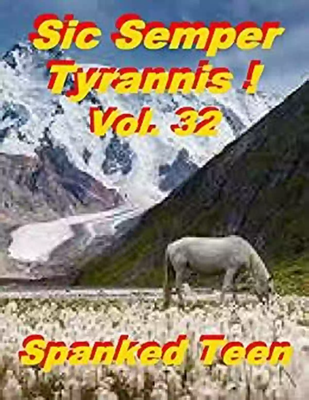 Sic Semper Tyrannis Volume 32 Cover Sic Semper Tyrannis Volume 32: The Decline And Fall Of Child Protective Services