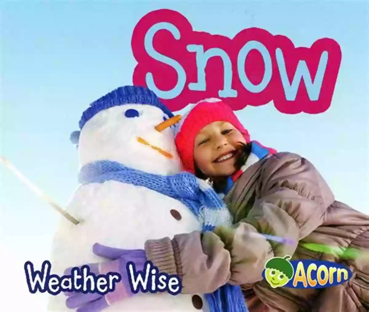 Snow Weather Wise Dk The Ultimate Guide To Snowy Weather Snow (Weather Wise) DK