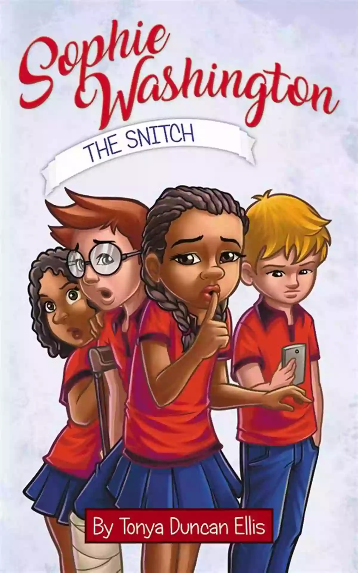 Sophie Washington The Snitch By Tonya Duncan Ellis Sophie Washington: The Snitch Tonya Duncan Ellis