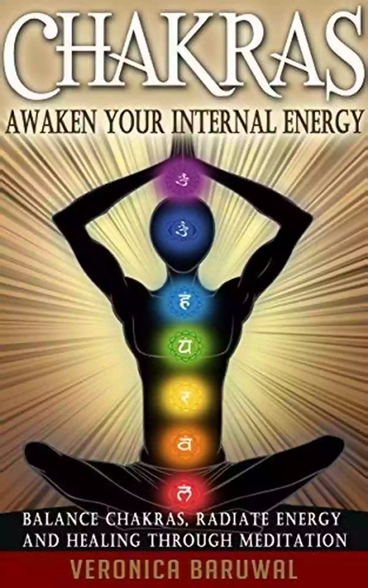 Strengthen Aura Balance Chakras Radiate Energy And Awaken Your Spirit Banned Chakra Secrets Unleashed: Learn How To Strengthen Aura Balance Chakras Radiate Energy And Awaken Your Spiritual Power Through Chakra Meditation