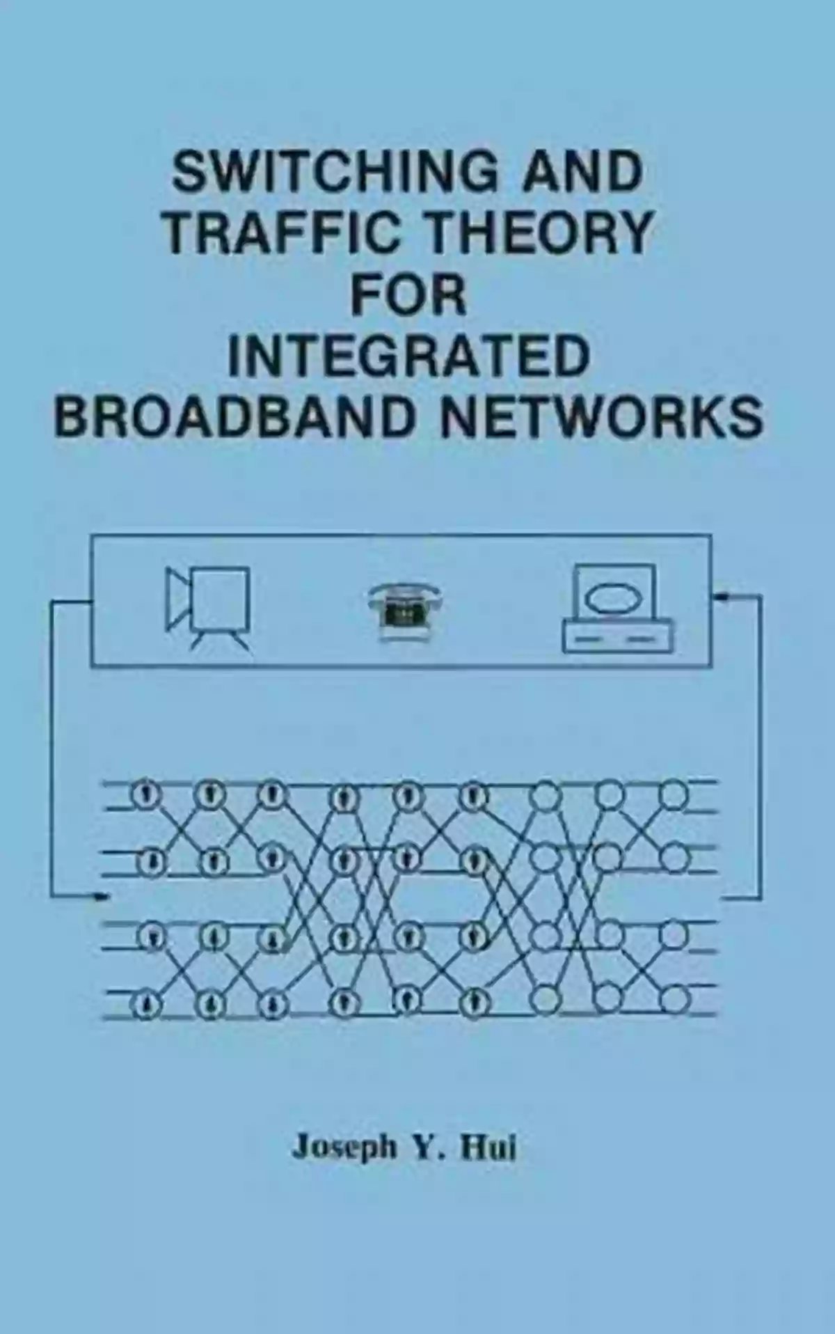 Switching And Traffic Theory For Integrated Broadband Networks Switching And Traffic Theory For Integrated Broadband Networks (The Springer International In Engineering And Computer Science 91)