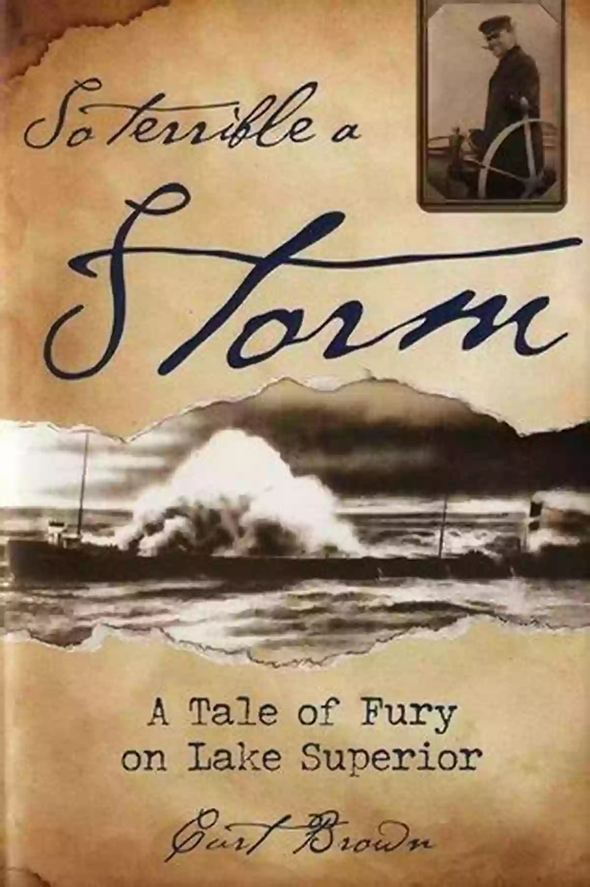 Tale Of Fury On Lake Superior So Terrible A Storm: A Tale Of Fury On Lake Superior