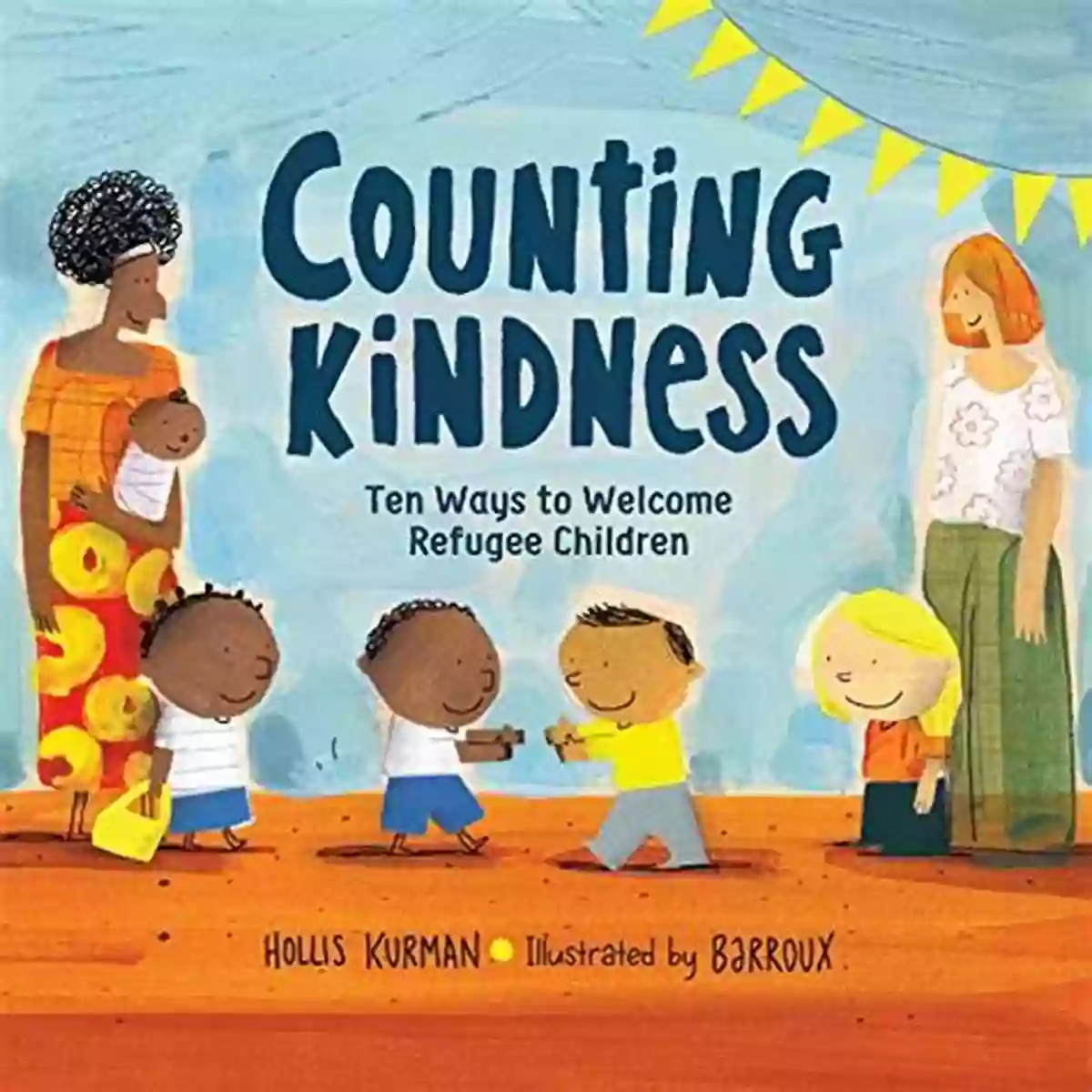 Ten Ways To Welcome Refugee Children Counting Kindness: Ten Ways To Welcome Refugee Children