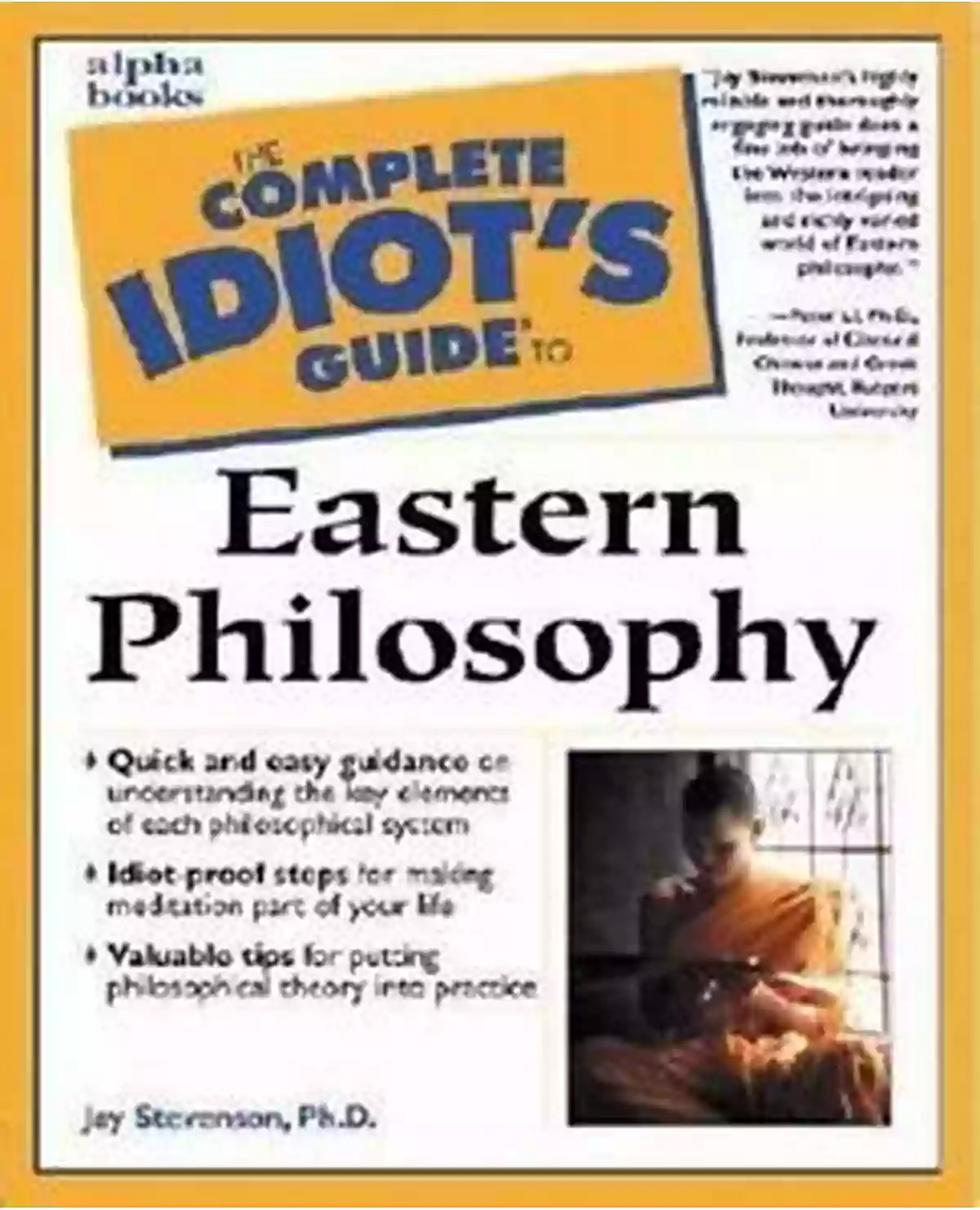 The Complete Idiot Guide To Eastern Philosophy The Complete Idiot S Guide To Eastern Philosophy: Valuable Tips For Putting Philosophical Theory Into Practice