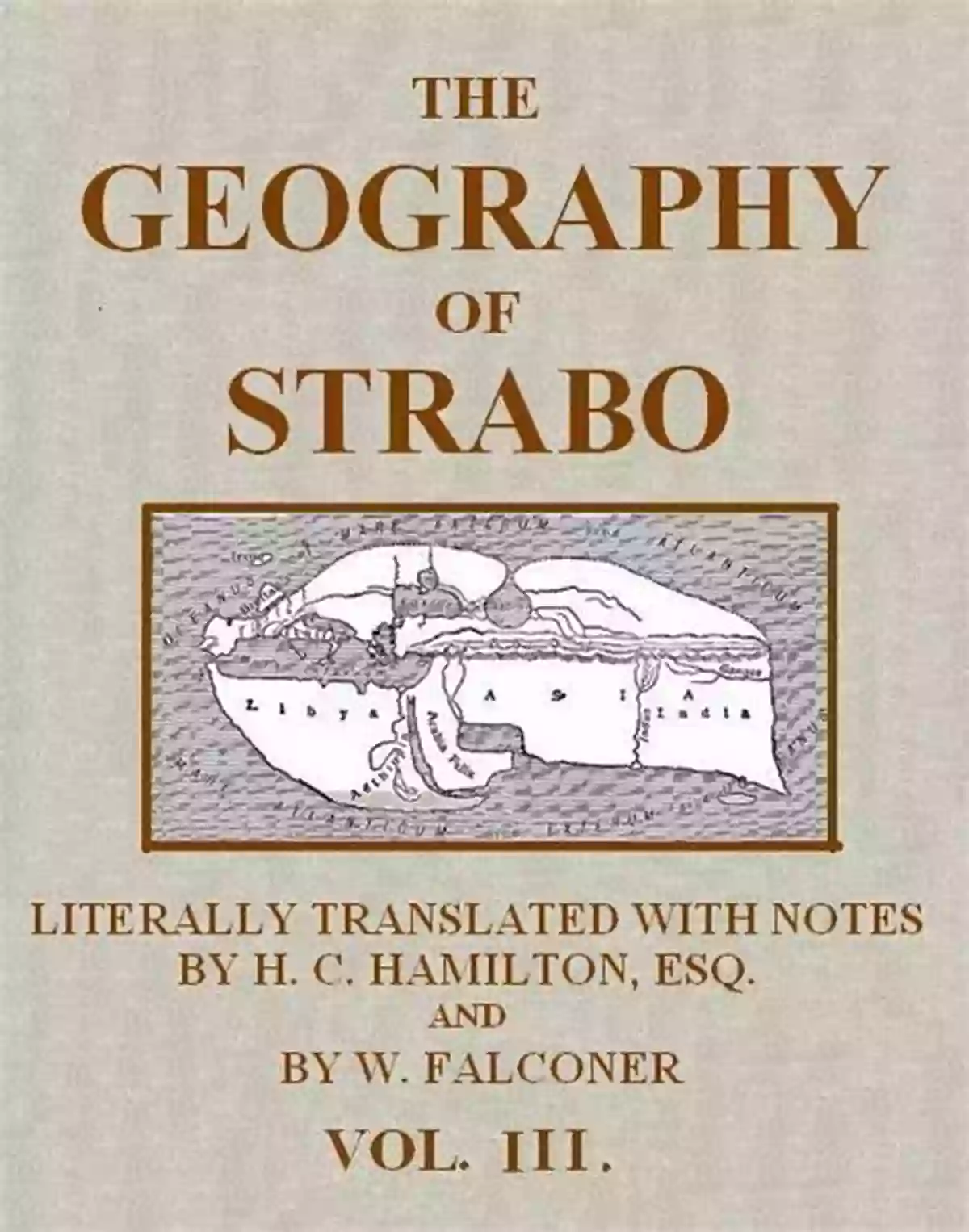 The Geography Of Strabo Vol Complete Edition A Treasure Trove Of Historical Insights The Geography Of Strabo (Vol 1 3): Complete Edition