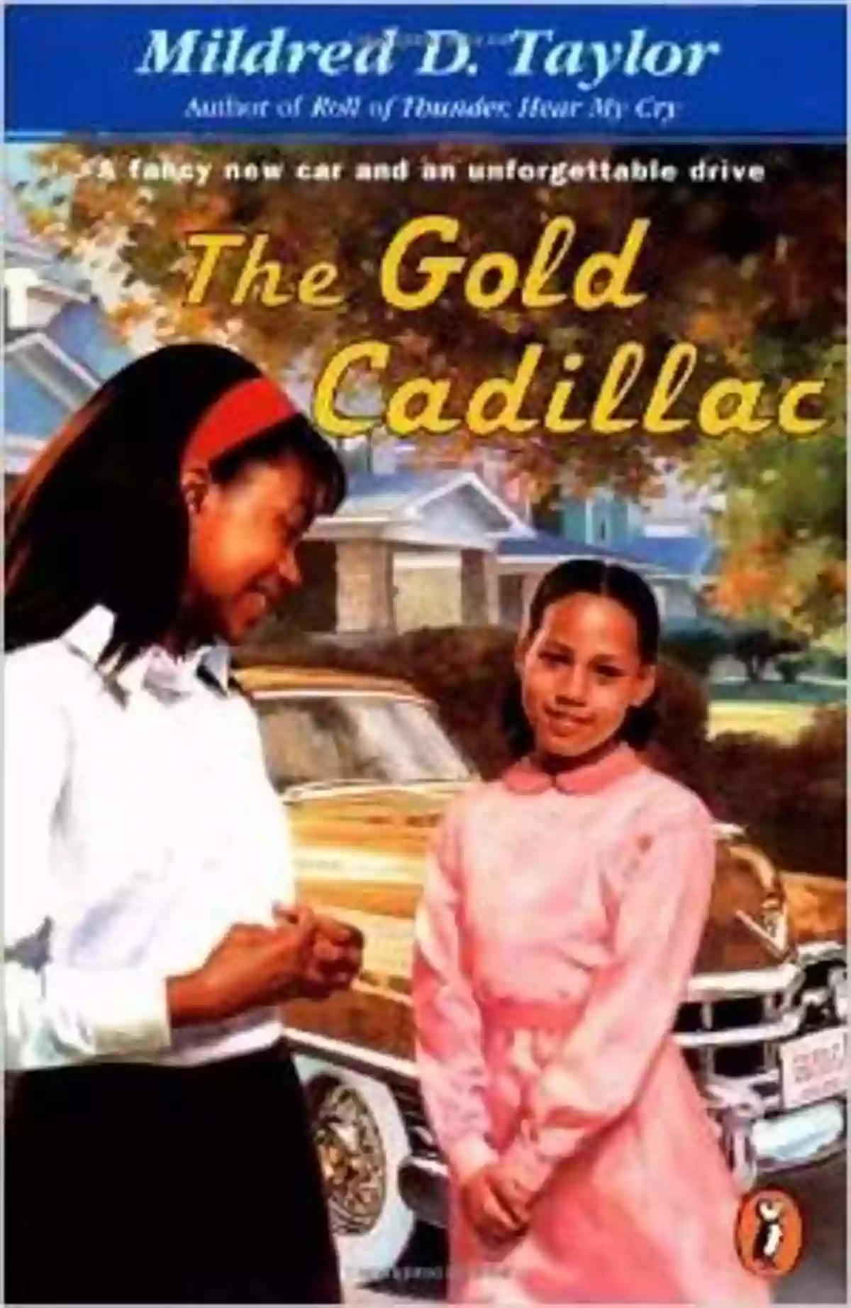 The Gold Cadillac Book Cover A Captivating Tale By Mildred Taylor, Depicting A Gold Cadillac On A Dusty Road Surrounded By A Divided Nation The Gold Cadillac Mildred D Taylor