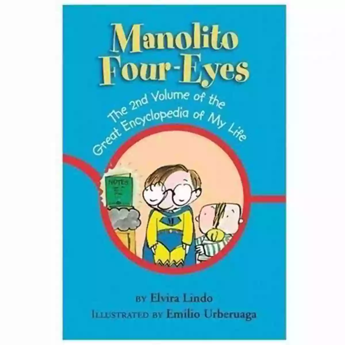 The Great Encyclopedia Of My Life Volume 1: Cover Manolito Four Eyes: The 1st Volume Of The Great Encyclopedia Of My Life