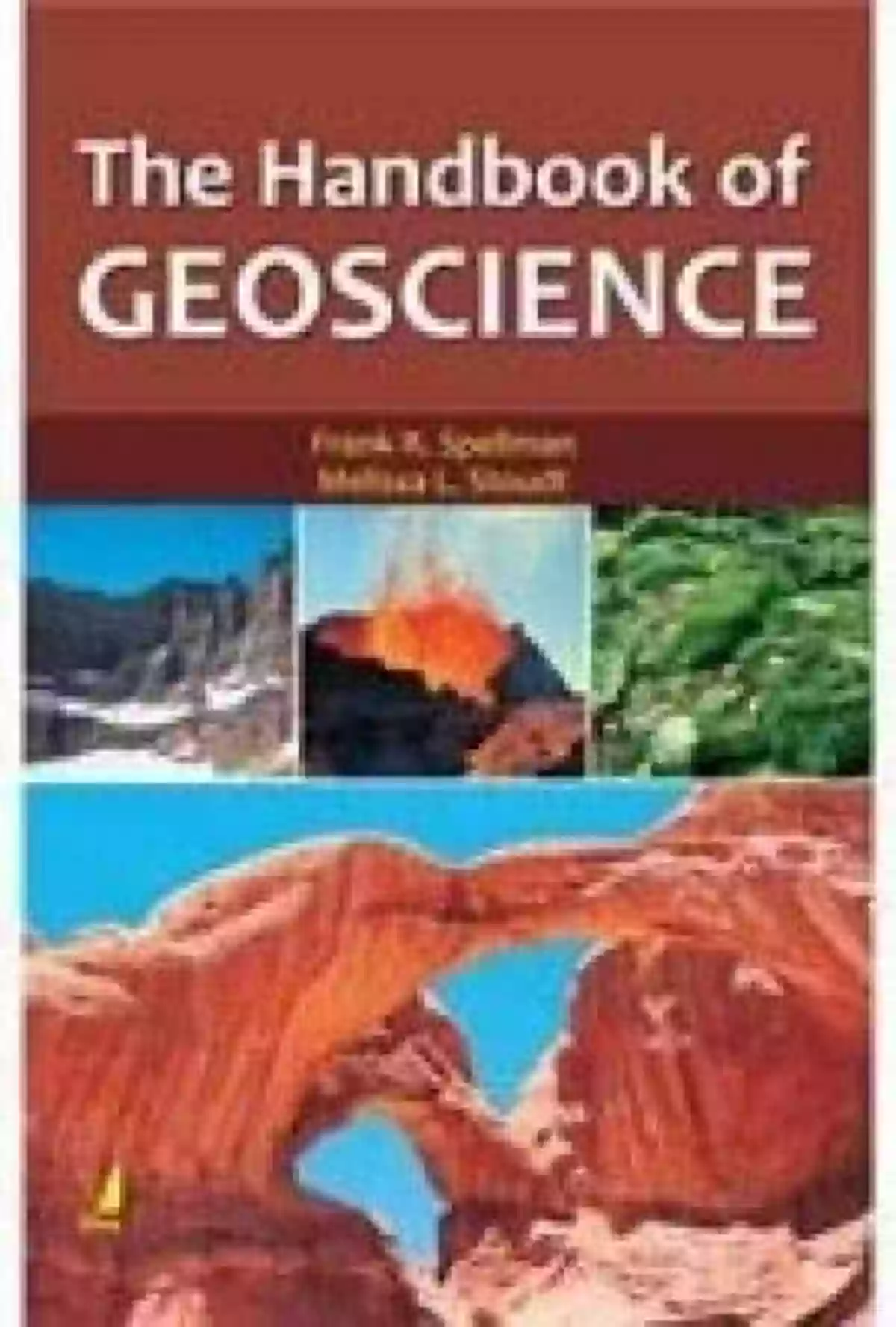 The Handbook Of Geoscience By Frank Spellman The Handbook Of Geoscience Frank R Spellman