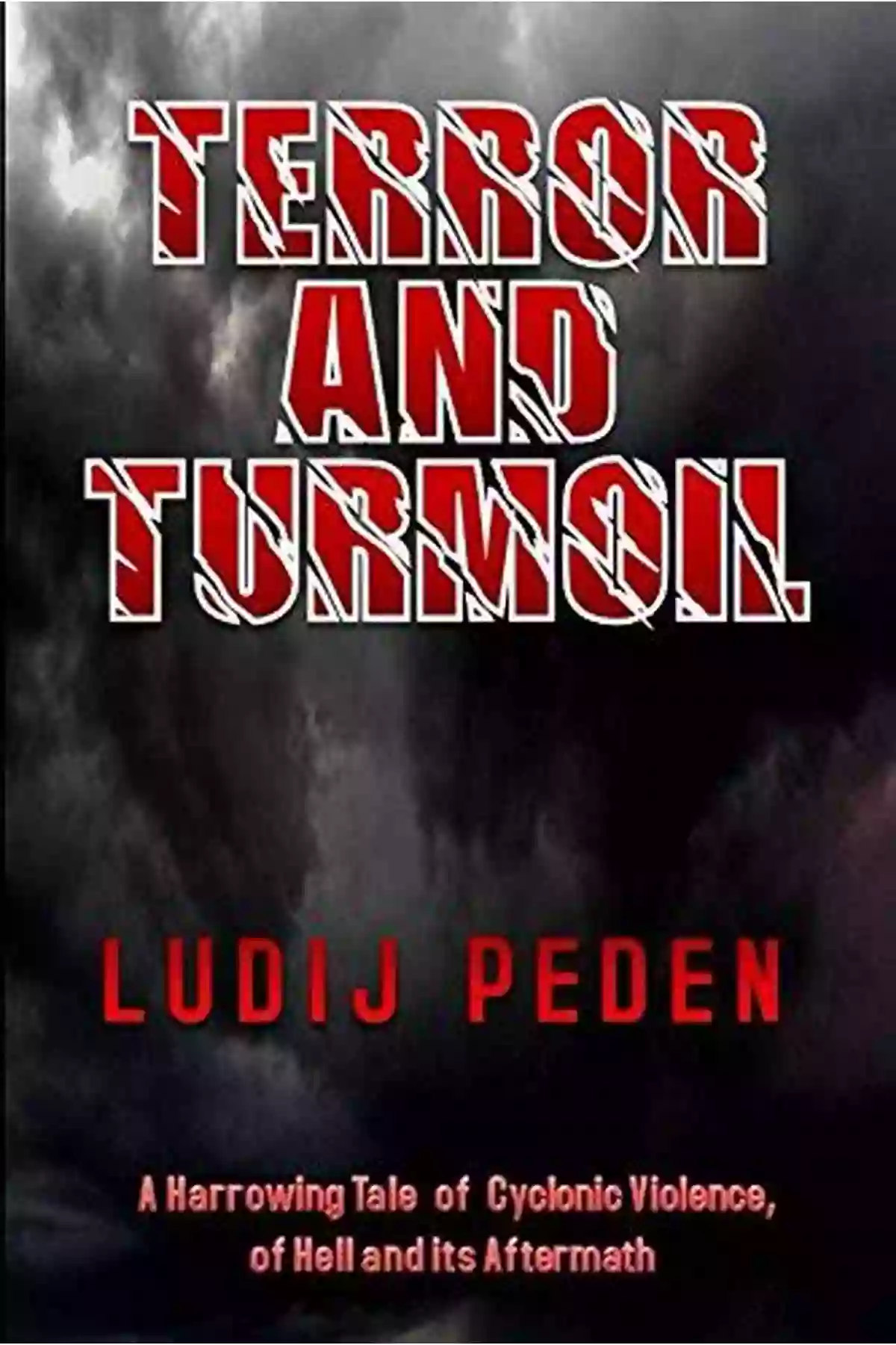 The Horror Of Cyclone Tracy Tales Of The Tribe TERROR And TURMOIL: The Horror Of Cyclone Tracy (Tales Of The Tribe 2)