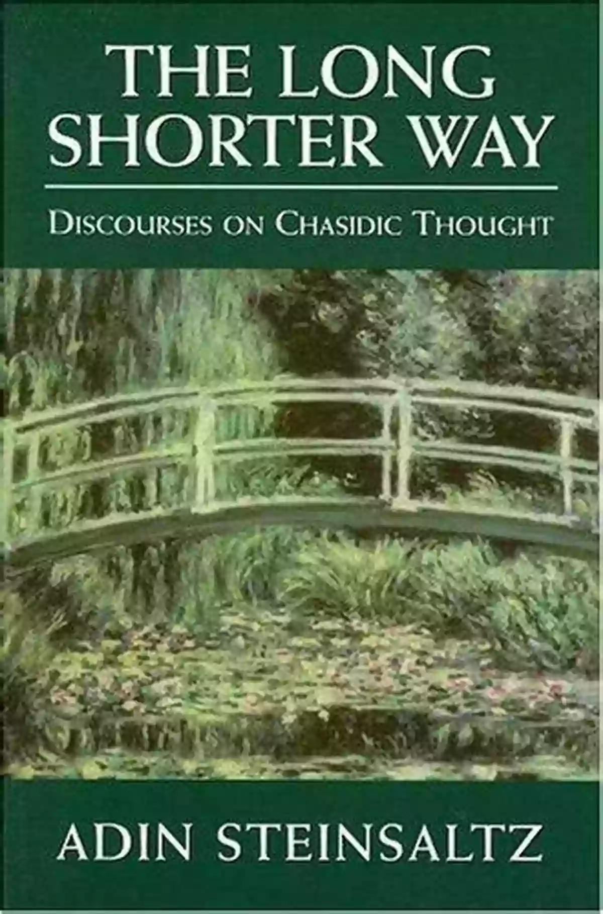 The Long Shorter Way Discourses On Chasidic Thought Book Cover The Long Shorter Way: Discourses On Chasidic Thought