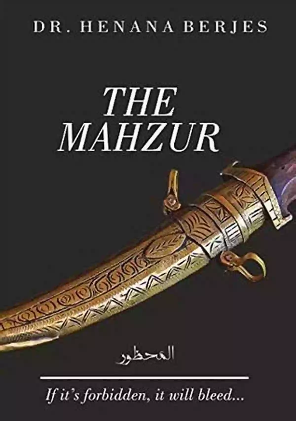 The Mahzur Dr Henana Berjes A Revolutionary Healer The Mahzur Dr Henana Berjes