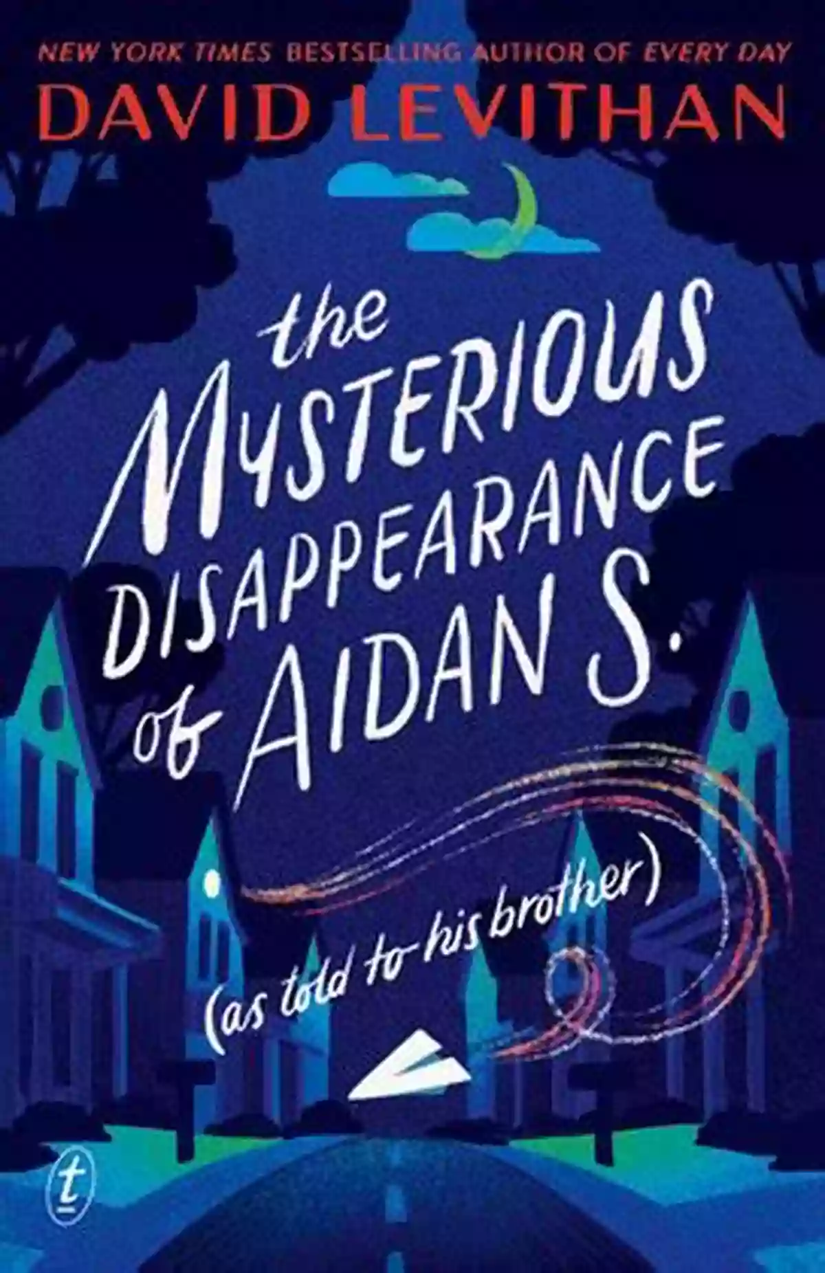 The Mysterious Disappearance Of Aidan The Mysterious Disappearance Of Aidan S (as Told To His Brother)