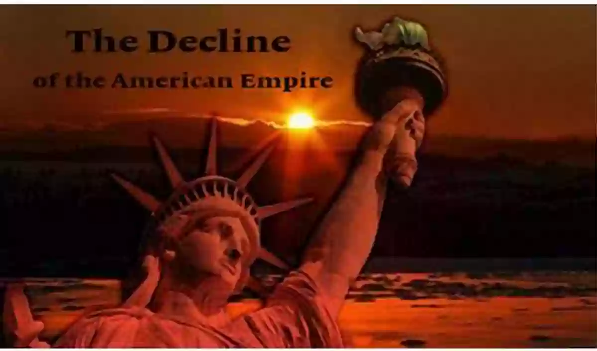 The Rise And Fall Of American Empire A Historical Overview American Empire And The Politics Of Meaning: Elite Political Cultures In The Philippines And Puerto Rico During U S Colonialism (Politics History And Culture)