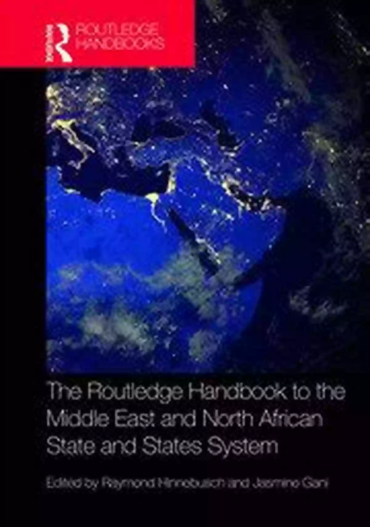 The Routledge Handbook To The Middle East And North African State And States The Routledge Handbook To The Middle East And North African State And States System