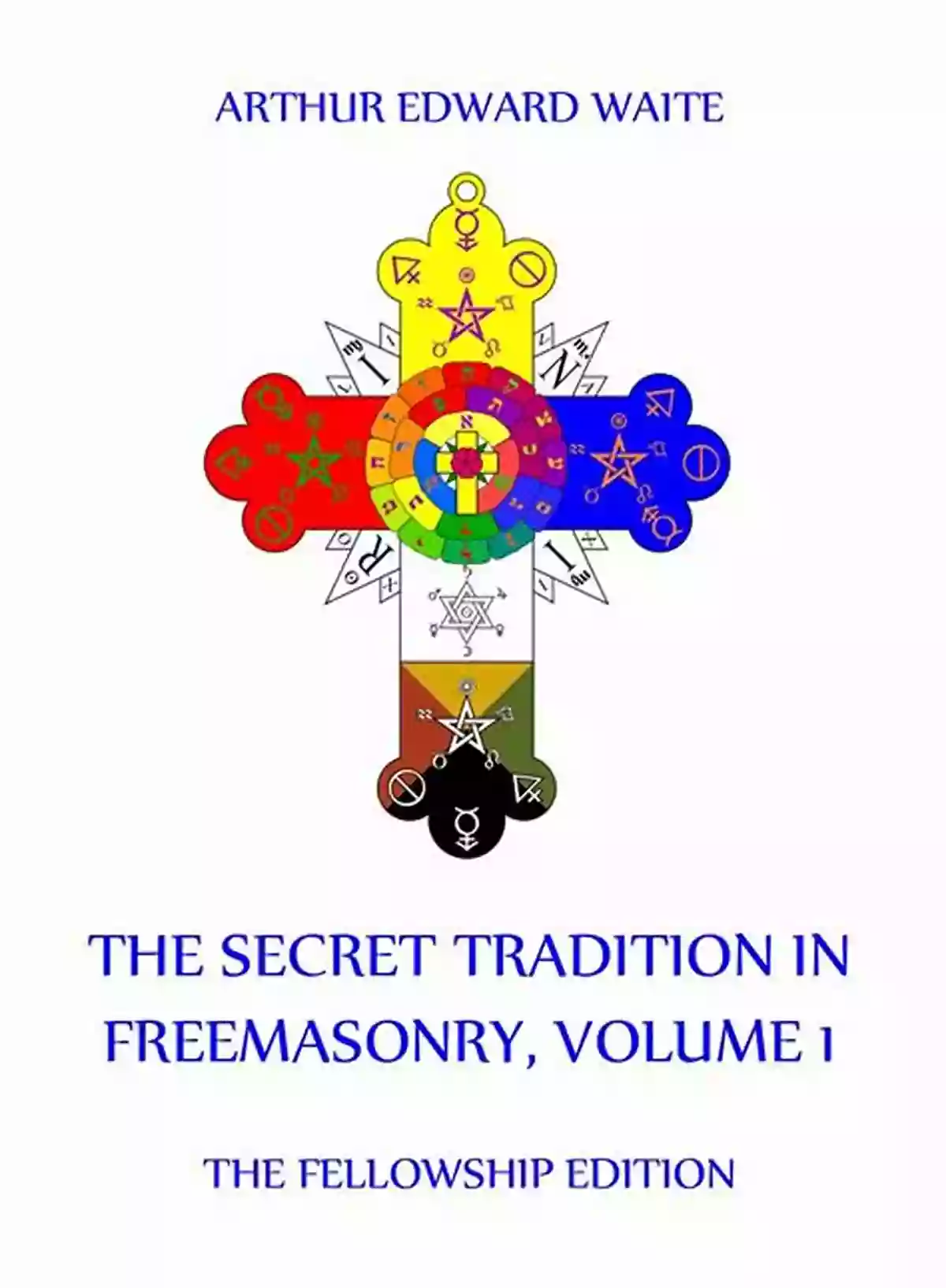 The Secret Tradition In Freemasonry Volume The Secret Tradition In Freemasonry Volume 2