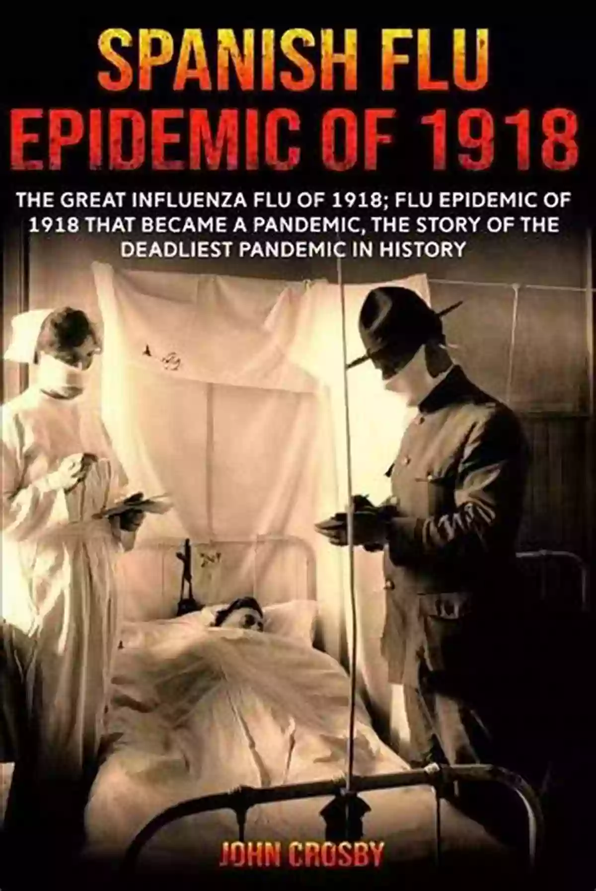 The Spanish Flu Of 1918 Pale Rider: The Spanish Flu Of 1918 And How It Changed The World