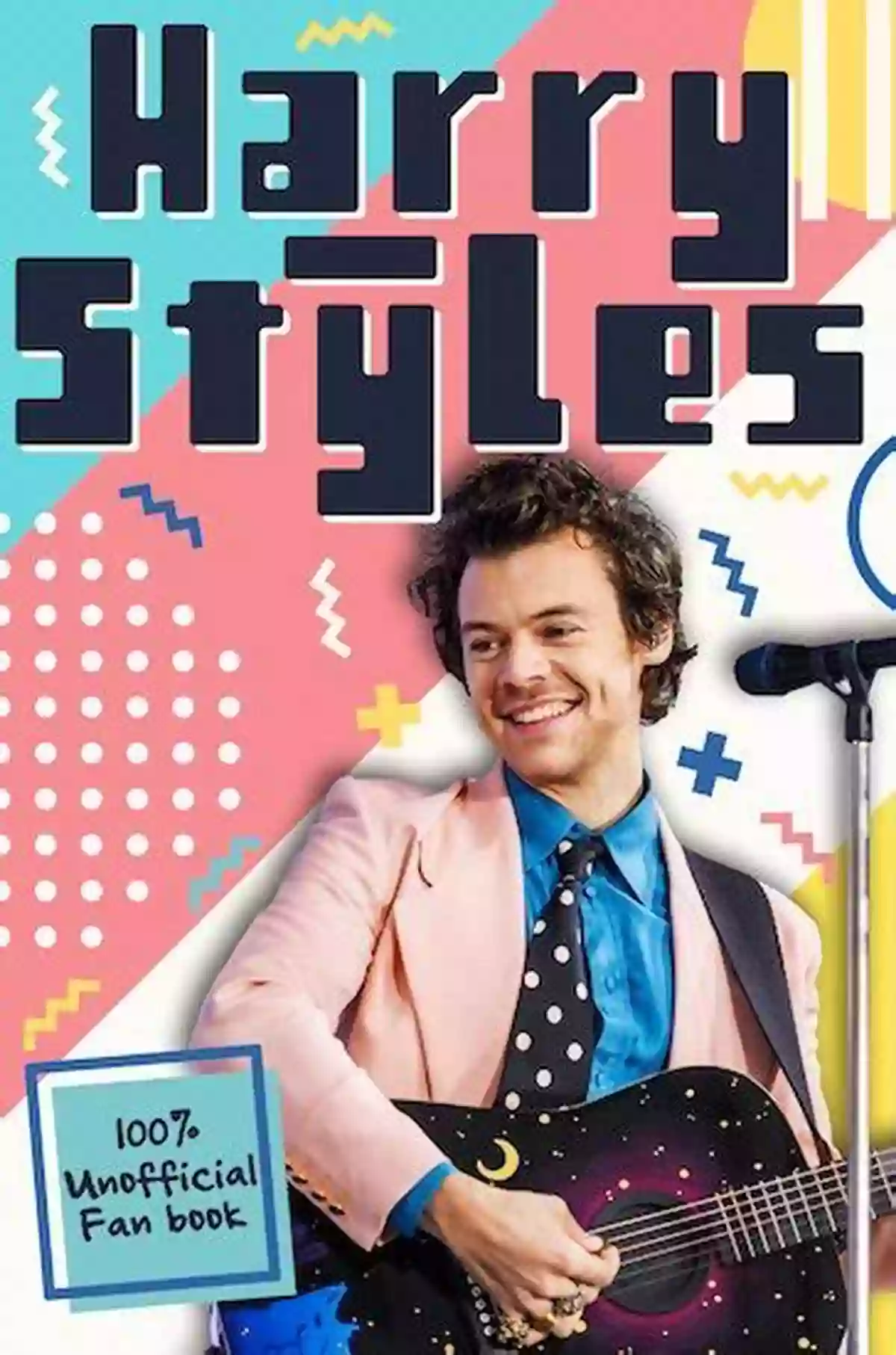 The Ultimate Fan Book: A Must Have For Every Passionate Fan Harry Styles: The Ultimate Fan Book: 100+ Harry Styles Facts Photos More (Celebrity For Kids)