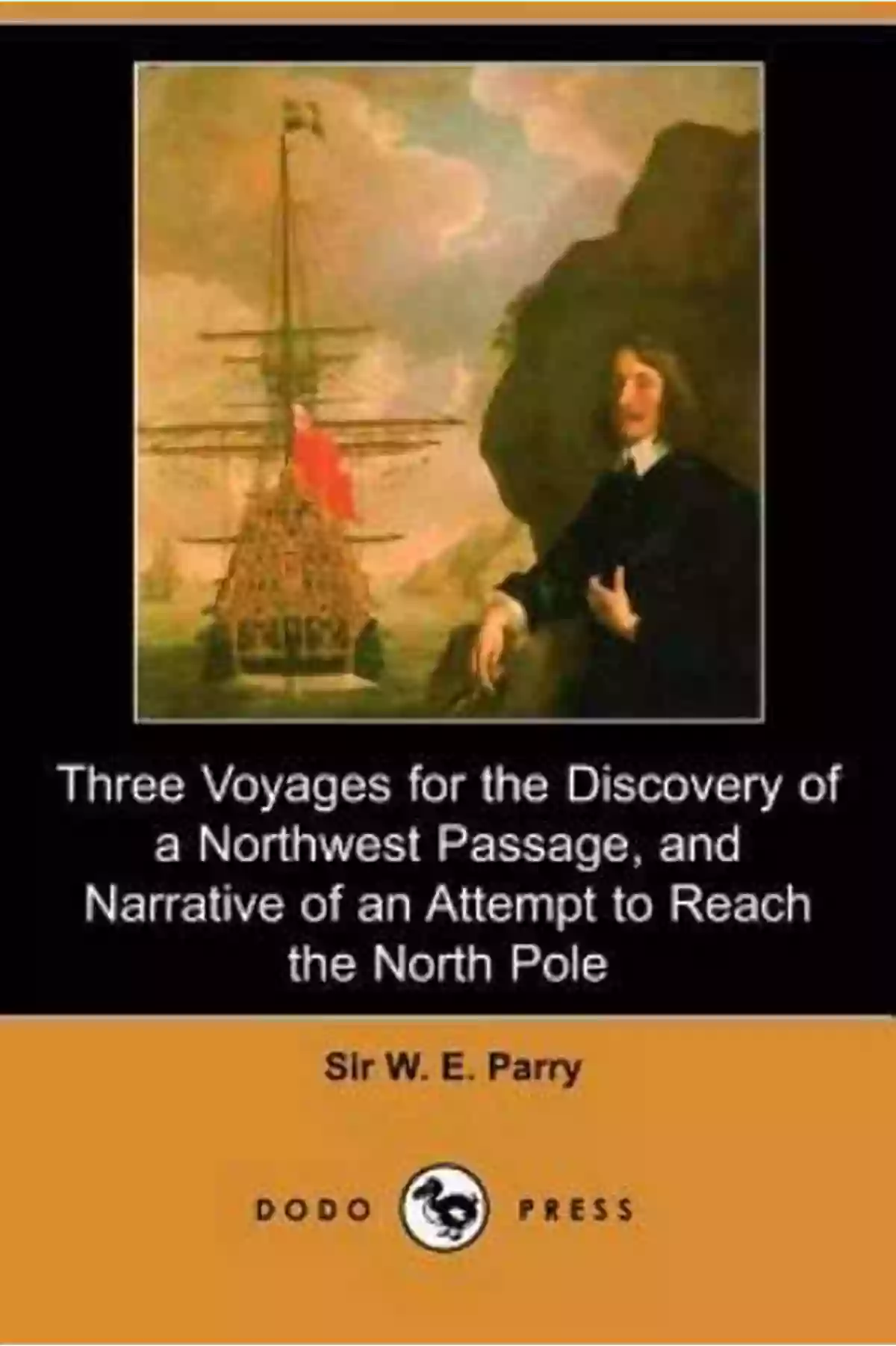 Three Voyages For The Discovery Of Northwest Passage From The Atlantic To The Three Voyages For The Discovery Of A Northwest Passage From The Atlantic To The Pacific And Narrative Of An Attempt To Reach The North Pole Volume 1