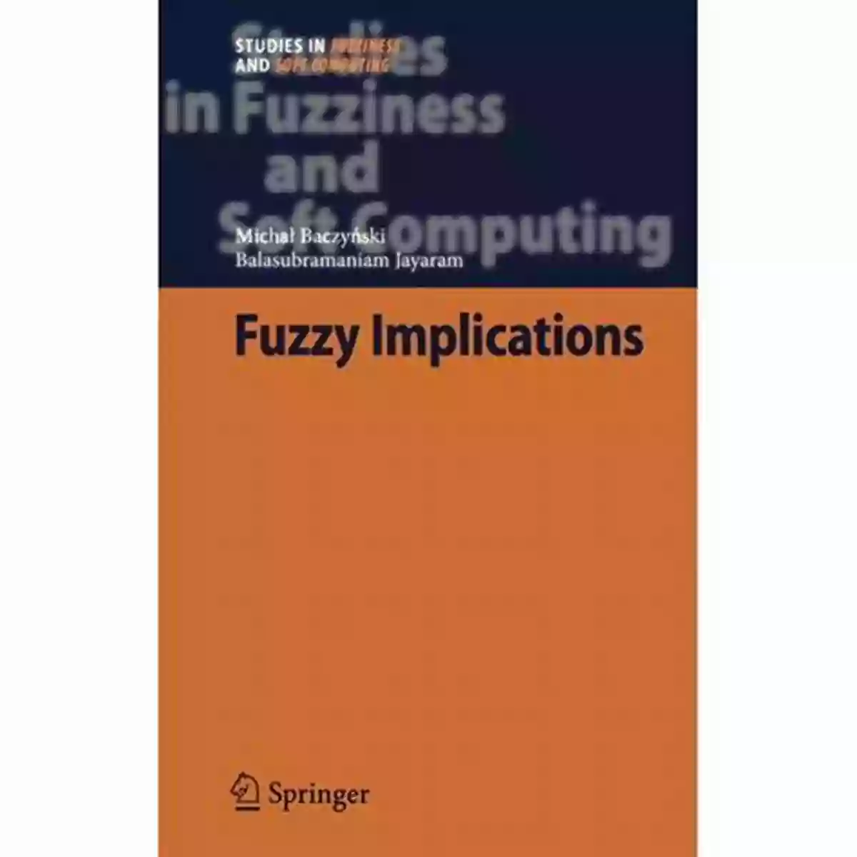 Towards Smarter Algorithms Studies In Fuzziness And Soft Computing 374 Smart Techniques For A Smarter Planet: Towards Smarter Algorithms (Studies In Fuzziness And Soft Computing 374)