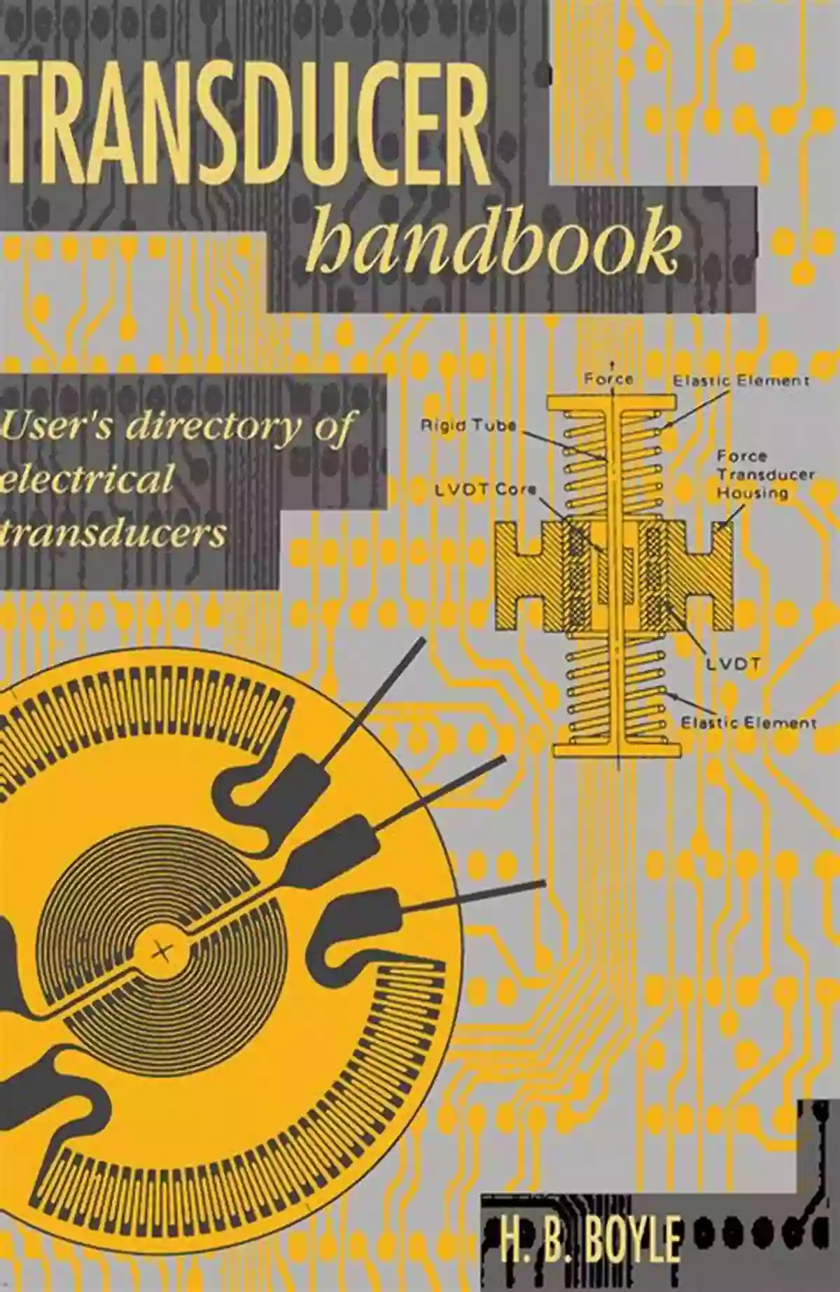 Transducer Handbook User Directory Transducer Handbook: User S Directory Of Electrical Transducers