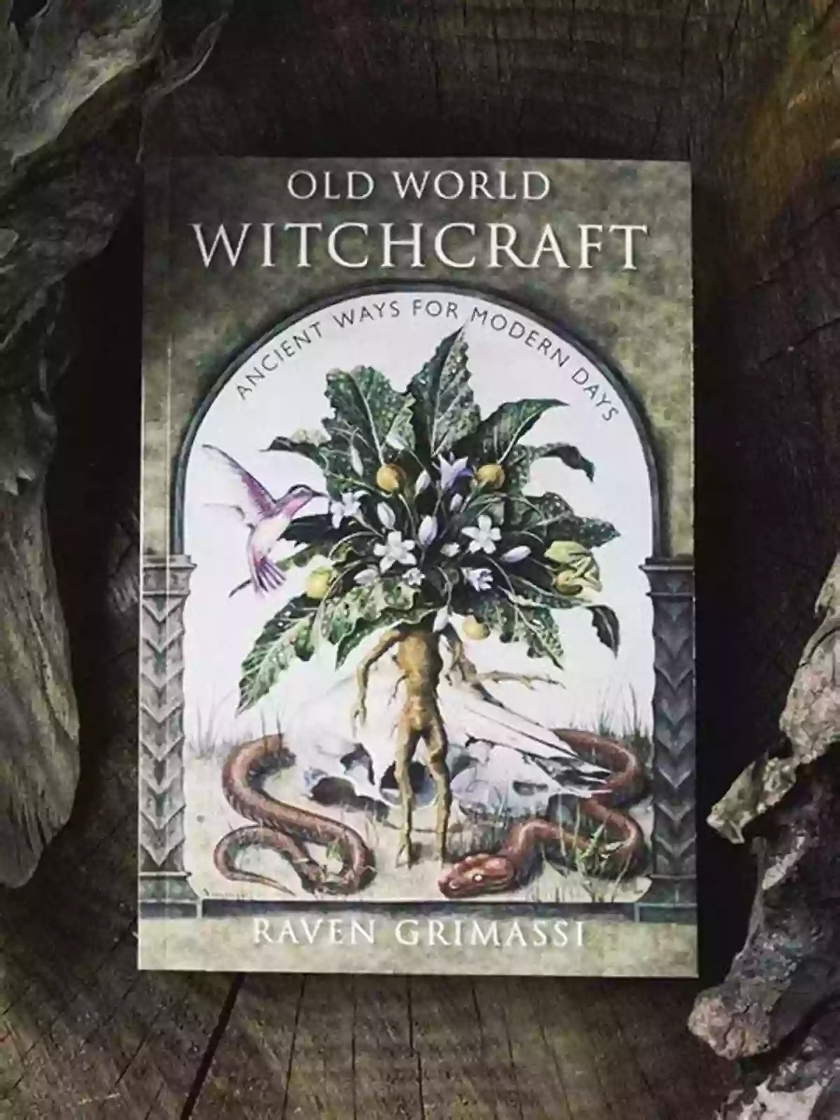 Transformation Through Old World Witchcraft Old World Witchcraft: Ancient Ways For Modern Days