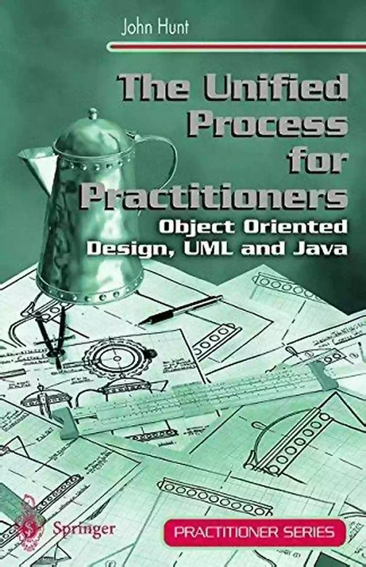 UML Diagram The Unified Process For Practitioners: Object Oriented Design UML And Java (Practitioner Series)