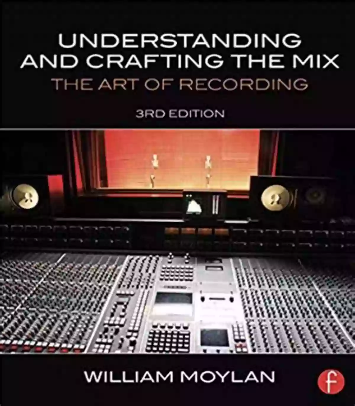 Understanding And Crafting The Mix Creating Audio Masterpieces Understanding And Crafting The Mix: The Art Of Recording