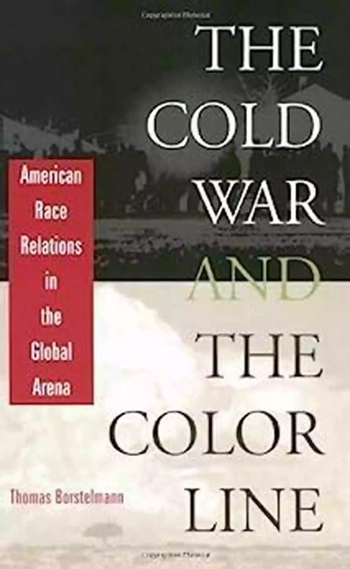 Unity In Diversity The Cold War And The Color Line: American Race Relations In The Global Arena