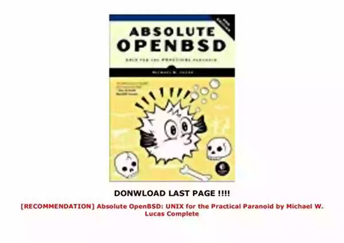 Unix For The Practical Paranoid Absolute OpenBSD 2nd Edition: Unix For The Practical Paranoid