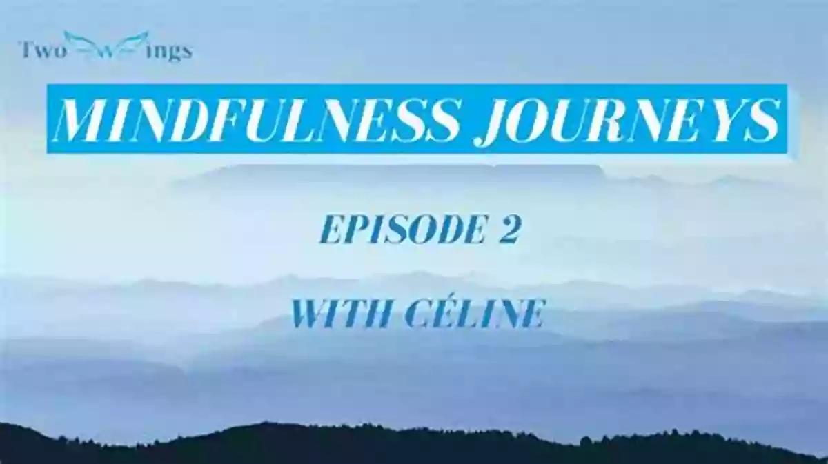 Unleashing The Power Of Mindfulness A Journey Towards Inner Peace And Happiness One Plus One Just For Fun : Our Wellbeing 2 Creative Stories